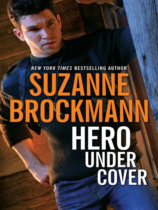 Title details for Hero Under Cover by Suzanne Brockmann - Available